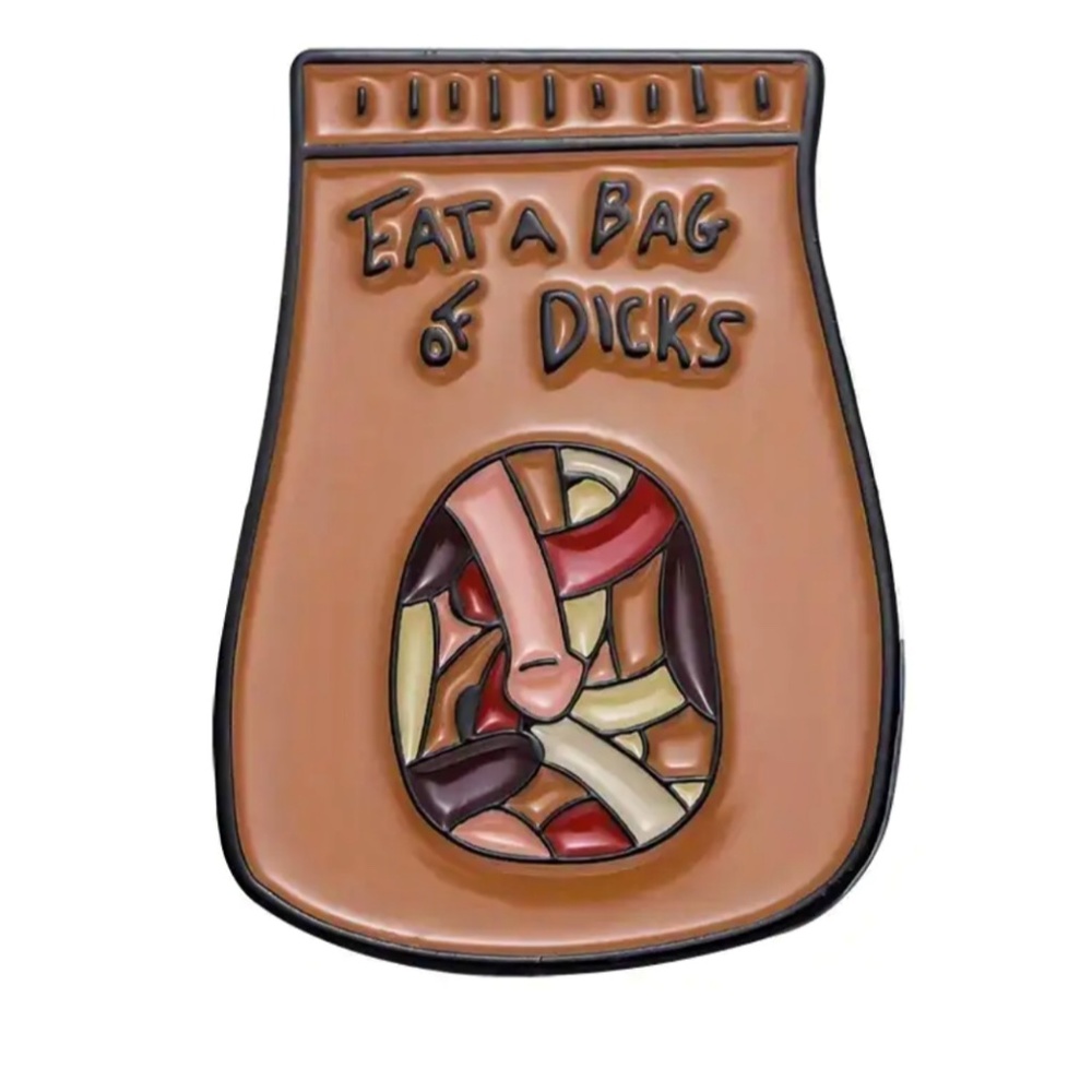 Eat A Bag Of  Dicks Oil Dripped Lapel Enamel Pin NWT